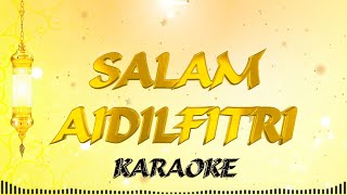 Salam Aidilfitri - KARAOKE Low pitch