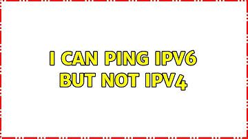 I can ping IPv6 but not IPv4