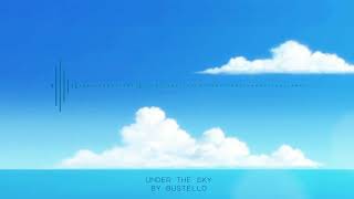 Under The Sky Official Audio - Bustello