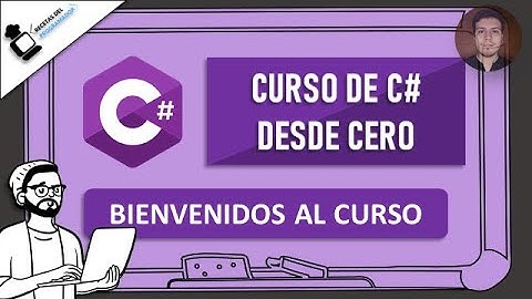 Aprende C# Desde Cero - ¡Bienvenido al Curso!
