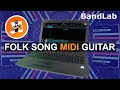 How to create a midi guitar Folk Song in Bandlab