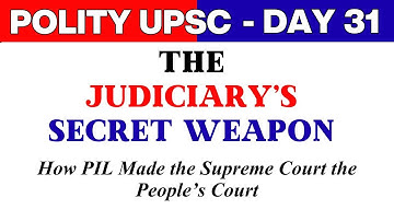 Polity for UPSC | Supreme Court, Judicial Activism & PIL (Public Interest Litigation) Explained