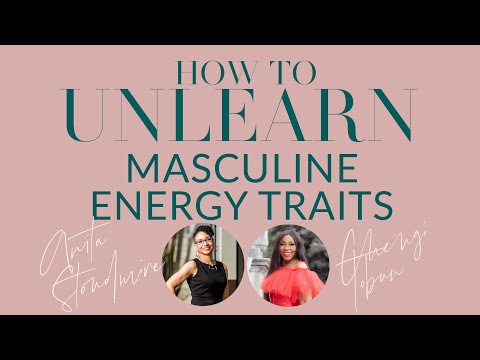 UNLEARNING MASCULINE ENERGY WITH @Better Love Movement