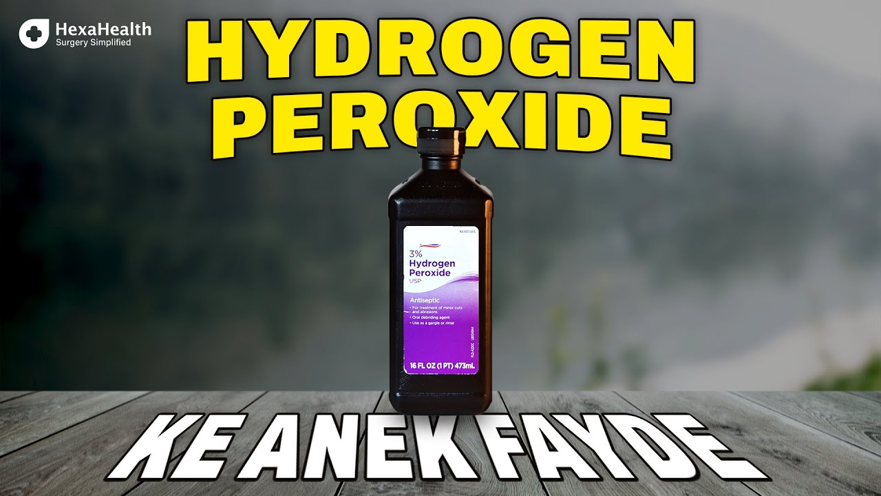 The versatile hydrogen peroxide – Know its uses! || HexaHealth Expert ...