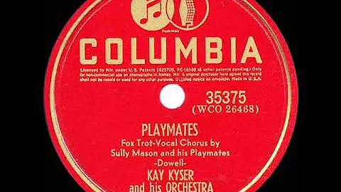 1940 HITS ARCHIVE: Playmates - Kay Kyser (Sully Mason & His Playmates, vocal)