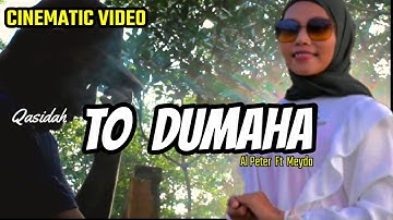 TO DUMAHA  ||  Special Romadhan || Qasidah Maluku Utara || Cinematic Video