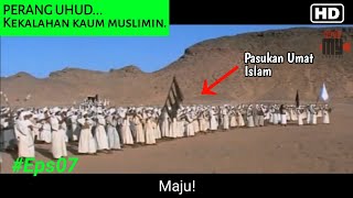 Film sejarah Islam | The Message , Ar-Risalah Eps 07 | perang Uhud | kekalahan pertama kaum muslimin