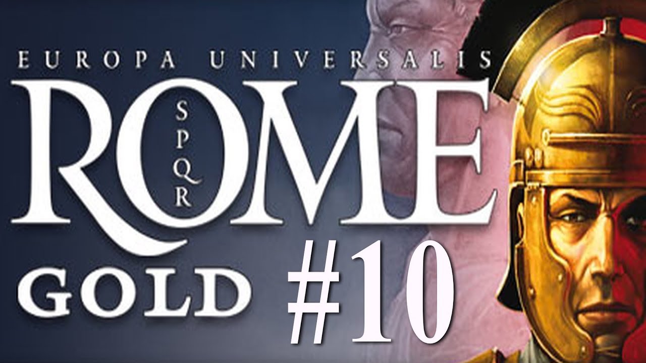 Europa Universalis: Rome - Roman Campaign #10 romeo