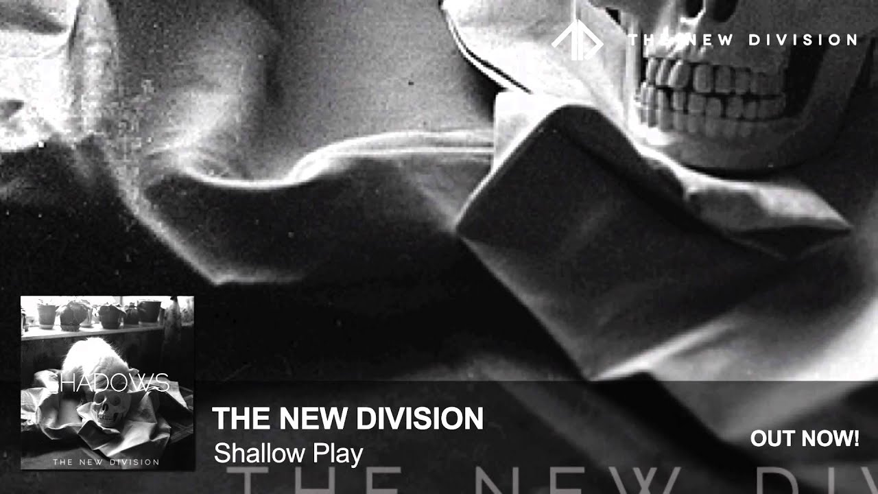 The New Division - Shallow Play
