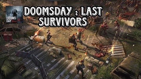 Doomsday Last survivors || The new zombie game part 1