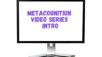 Metacognition Video Series Introduction META Episode #1