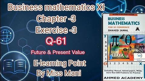 Business mathematics XI Chapter-3 Q-3.61 Solved questions Sindh board E-learning Point Mani