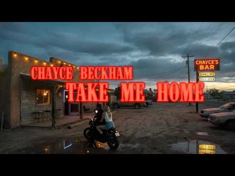 Chayce Beckham - Take Me Home (Official Lyric Video)