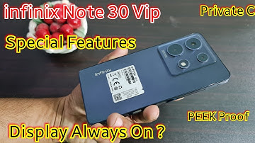 Infinix Note 30 VIP SPECIAL FEATURES | DISPLAY ALWAYS ON | Amazing New FEATURES in This Phone