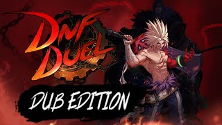 DNF Duel: Dub Edition - Release Trailer (English Voice Mod)