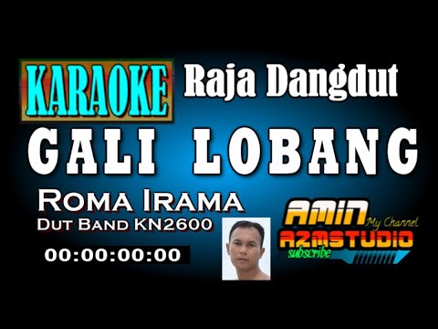 GALI LOBANG || Roma Irama || KARAOKE