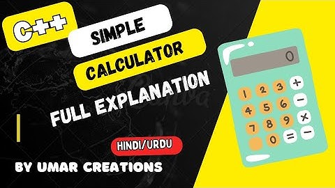 #8 simple calculator in c++ using if else | Basic calculator in c++ | Urdu/Hindi|