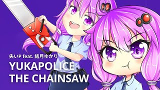 Yukapolice the Chainsaw