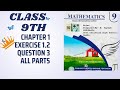 Mathematics Science Group | Class 9th | Chapter 1 | Exercise 1.2 | Question 3 All Parts