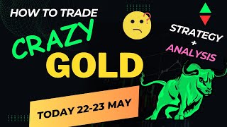 GOLD TRADING STRATEGY TODAY 22-23 MAY | XAUUSD ANALYSIS TODAY 22-23 MAY | XAUUSD FORECAST TODAY