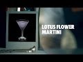 LOTUS FLOWER MARTINI DRINK RECIPE - HOW TO MIX
