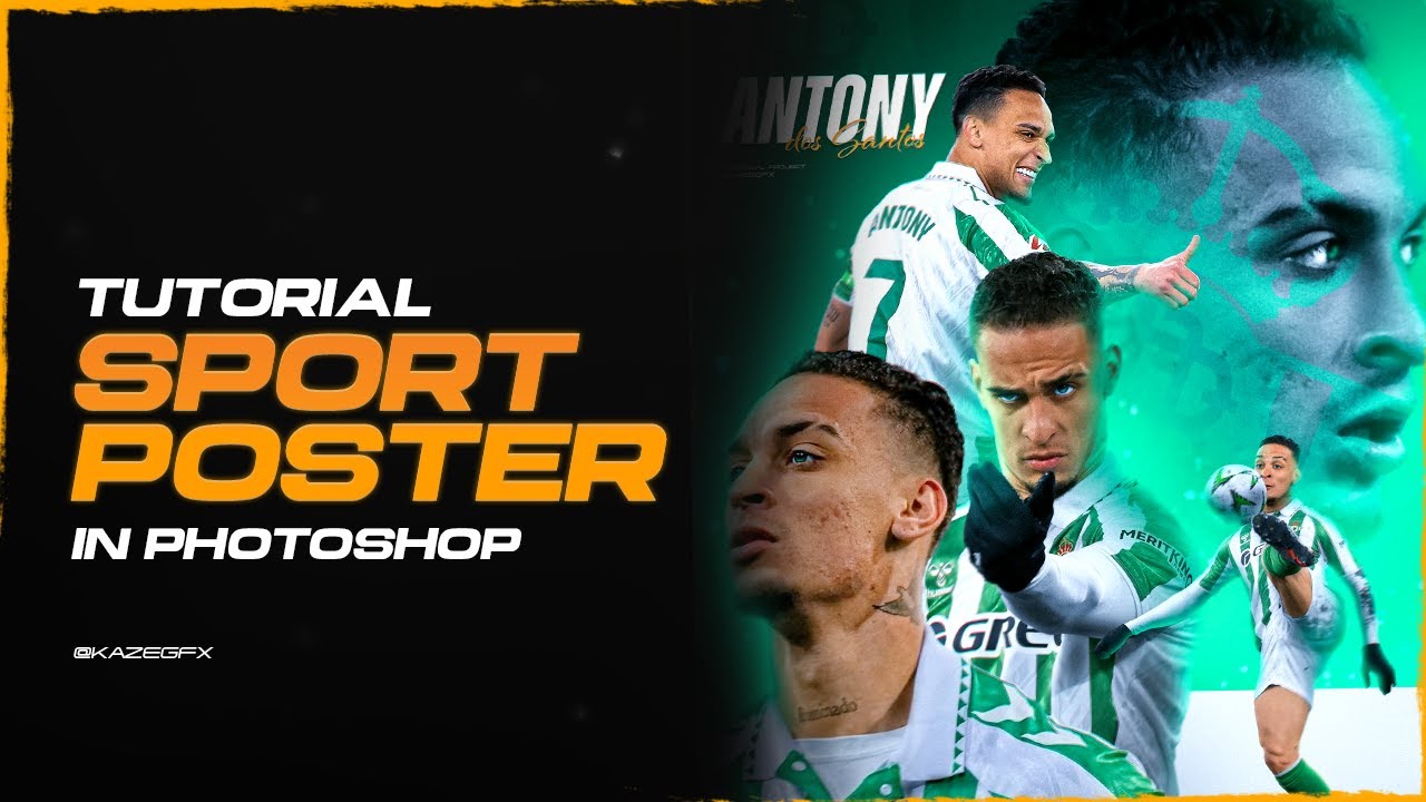 How to Create Sports Poster Design | Antony | Real Betis | Photoshop ...