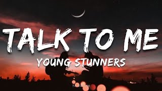 TALK TO ME - Young Stunners | Talha Anjum | Talhah Yunus | Prod. By Jokhay (Lyrics)