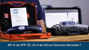 Wil ik de ATP-ZX-1A of de Inficon Tekmate lekzoeker?