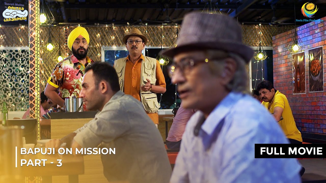 bapuji-on-mission-full-movie-part-3-taarak-mehta-ka-ooltah