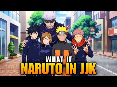 What If Naruto Reborn in JJK? | Naruto in Jujutsu Kaisen