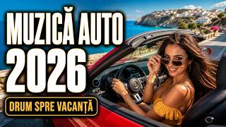 Muzică pentru Mașină 2026 🚗 Hituri Românești pentru Drum Lung și Vacanță | Mix 1 Oră