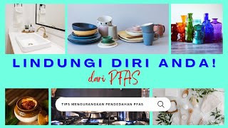 Tips Mengurangkan Pendedahan Pfas