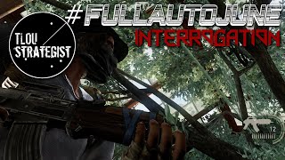 #FullAutoJune : INTERROGATION | The Last of Us Online Multiplayer