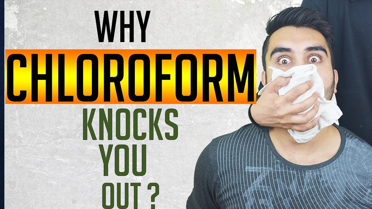 Make why pass out does you chloroform Chloroform on