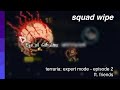 Terraria but the Eye of Cthulhu squad wipes (ft. friends)