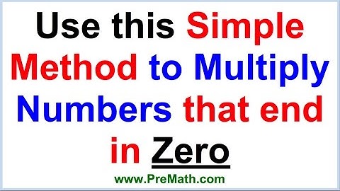 Use this simple Shortcut to Multiply Numbers that end in Zero