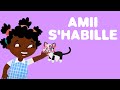 Amii s&#39;habille - Comptine africaine pour les petits avec paroles en français