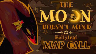 The Moon Doesn't Mind 🌙 Hollyleaf CLOSED MAP Call 🐈‍⬛ 0/14