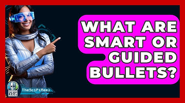What Are Smart Or Guided Bullets? - The SciFi Reel