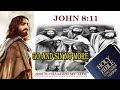 JOHN  8:11 // Go and Sin No More  // HD VIDEO