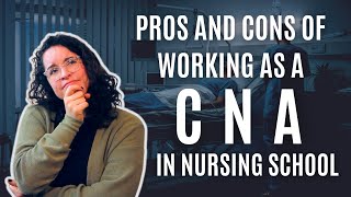 Should You Work As A CNA? | Why I Didn't and the Pros and Cons