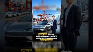 ​#EV #ElectricVehicles #GreenEnergy #ChinaExports #Sustainability #FutureOfTransport  #AutoIndustry