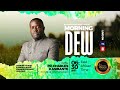 MORNING DEW SERVICE PR CHARLES KASIBANTE 28TH 07 2025 MORNING DEW SERVICE PR CHARLES KASIBANTE 28TH 07 2025