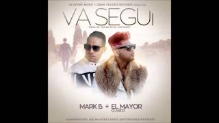 Mark B ft El Mayor Clasico   Va Segui