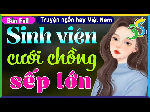Video [FULL BỘ] Đọc truyện đêm khuya 2022- Sinh viên cưới... - youtube
