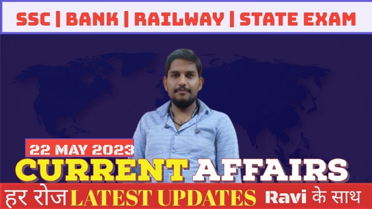 22 May 2023 Current affairs l daily current affairs l current affairs ...