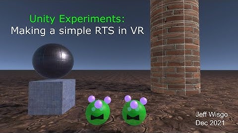 Unity Experiments: a simple RTS game using VR