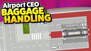 Setting up BAGGAGE HANDLING in Airport CEO!