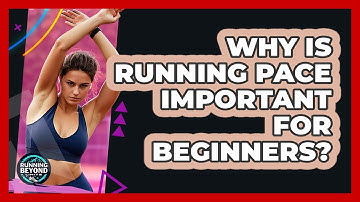 Why Is Running Pace Important For Beginners? - Running Beyond Limits