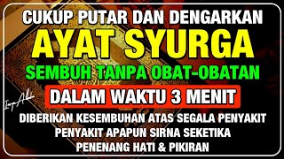 NYATA TERJADI 🤲 CUKUP PUTAR 1X AYAT INI INSYAALLAH PENY4KIT LANGSUNG S3MBUH TOTAL❗